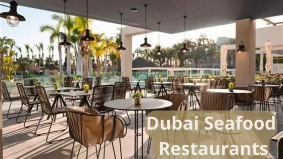 Dubai Seafood Restaurants مطاعم المأكولات البحرية في دبي