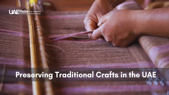 Preserving Traditional Crafts in the UAE