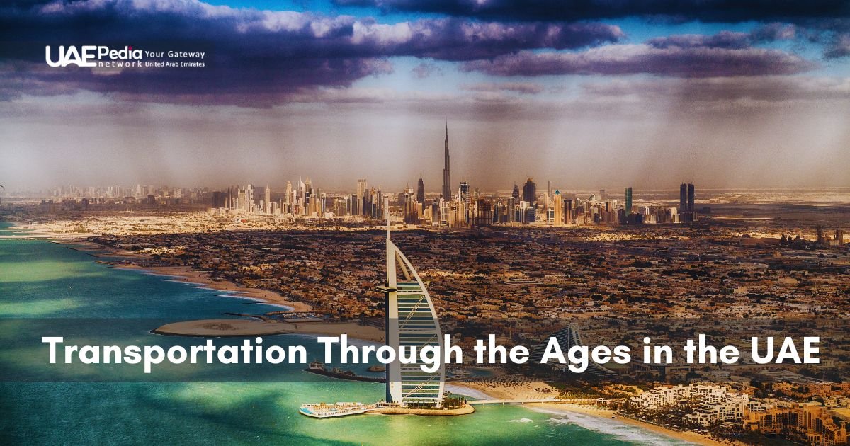 Transportation Through the Ages in the UAE