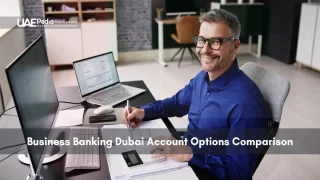 Smiling businessman comparing Dubai business banking account options