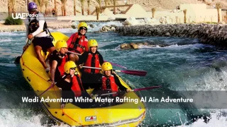 Group white water rafting at Wadi Adventure in Al Ain